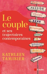 Le couple et ses trajectoires contemporaines - Kathleen Tamisier