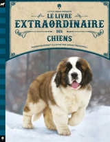 Le livre extraordinaire des chiens - Kim Dennis-Bryan