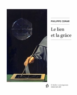 Le lien et la grâce - Philippe Comar