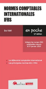 Normes comptables internationales IFRS : le référentiel comptable international, les principales normes IAS-IFRS - Eric Tort