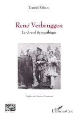René Verbruggen : le grand sympathique - Daniel Ribant