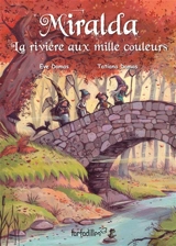 Miralda, La rivière aux mille couleurs : Miralda Vol. 2 - Eve Domas