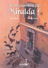 On ne chassera pas Miralda ! : Miralda Vol. 1 - Eve Domas