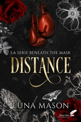 Beneath the mask. Vol. 1. Distance - Luna Mason