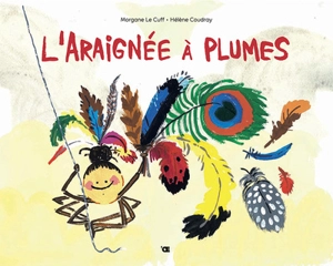 L'araignée à plumes - Morgane Le Cuff