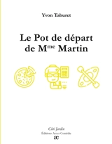 Le Pot de départ de Mme Martin - Yvon Taburet