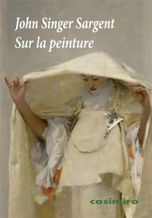 Sur la peinture - John Singer Sargent