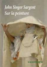 Sur la peinture - John Singer Sargent