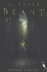 Le foyer béant - Thomas Thilliez