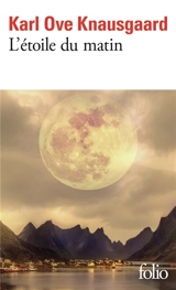 L'étoile du matin - Karl Ove Knausgaard