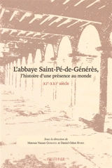 L'abbaye Saint-Pé-de-Générès, l'histoire d'une présence au monde : XIe-XXIe siècle