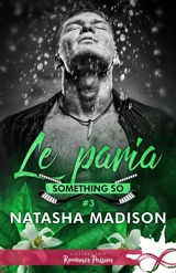 Le paria : Something So, T3 - MADISON, NATASHA