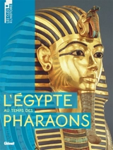 L'Egypte au temps des pharaons