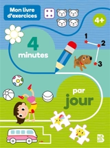 Mon livre d'exercices : 4 minutes par jour : 4+ - KaaTigo