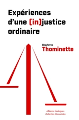 Expériences d'une (in)justice ordinaire - Charlotte Thominette