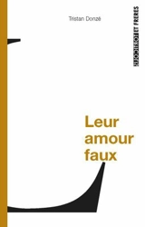 Leur amour faux - Tristan Donzé