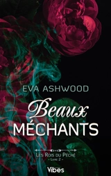 Les rois du péché. Vol. 2. Beaux méchants - Eva Ashwood