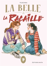 La belle & la racaille. Vol. 3 - Fujichika
