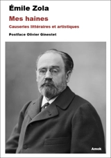 Mes haines : causeries littéraires et artistiques - Emile Zola