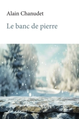 Le banc de pierre - Alain Chanudet