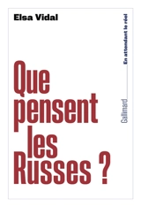 Que pensent les Russes ? - Elsa Vidal