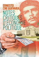 Notes critiques d'économie politique - Ernesto Che Guevara