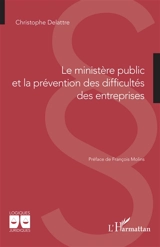 Le ministère public et la prévention des difficultés des entreprises - Christophe Delattre