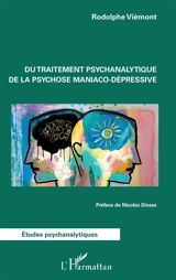 Du traitement psychanalytique de la psychose maniaco-dépressive - Rodolphe Viémont