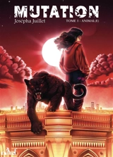 Mutation. Vol. 1. Animal(e) - Josépha Juillet