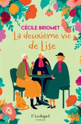 La deuxième vie de Lise - Cécile Briomet