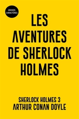 Les Aventures de Sherlock Holmes : Sherlock Holmes 3 : Grands caractères - Doyle, Arthur Conan