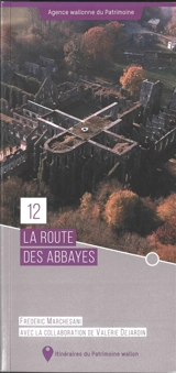 La route des abbayes - Frédéric Marchesani