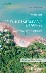 Pour une eau durable en Guinée : gouvernance, défis et réformes - Mouctar Diallo