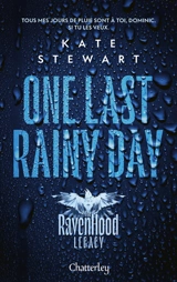 The Ravenhood legacy. Vol. 1. One last rainy day - Kate Stewart