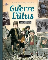 La guerre des Lulus : le journal