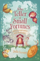 The Teller of Small Fortunes - Leong, Julie