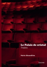 Le Palais de cristal - Marie Alexandrine