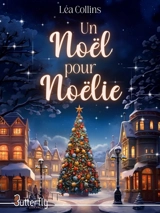 UN NOEL POUR NOELIE - Léa Collins