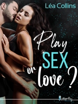 PLAY SEX OR LOVE ? - Léa Collins