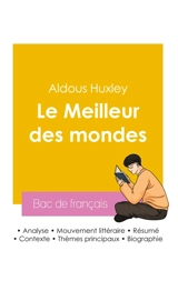 Réussir son Bac de français 2026 : Analyse du roman Le Meilleur des mondes de Aldous Huxley - Huxley, Aldous