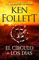 El circulo de los dias / Circle of Days - Ken Follett