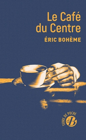 Le café du centre - Eric Bohème