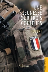 Une jeunesse pour trois couleurs - Hubert