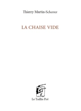 La chaise vide - Thierry Martin-Scherrer
