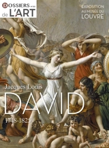 Dossier de l'art, n° 332. Jacques-Louis David : 1748-1825 : exposition au musée du Louvre