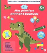 Mes premiers apprentissages 5+ : cahier d'activités avec autocollants - An Rypens