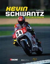 Kevin Schwantz : l'étoile filante des grands prix - David Dumain