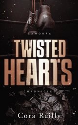 Camorra chronicles. Vol. 5. Twisted hearts - Cora Reilly