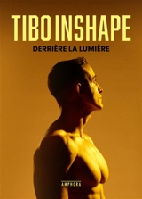 Derrière la lumière - Tibo Inshape