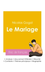 Réussir son Bac de français 2026 : Analyse de la pièce de théâtre Le Mariage de Nicolas Gogol - Gogol, Nicolas